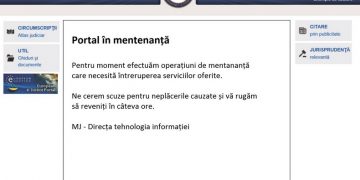 Portalul instanțelor din România este NU POATE fi accesat | Se fac lucrări de mentenanță