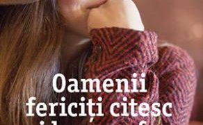 Lectura de duminică | ”Oamenii fericiți citesc și beau cafea” – Agnès Martin-Lugand, romanul care aduce cititorul în fața celei mai mari tragedii din viața unui om