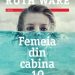 Lectura de duminică | ”Femeia din cabina 10” – Ruth Ware