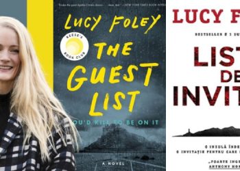 Lectura de duminică | ”Lista de invitați” – Lucy Foley. Când totul începe cu o petrecere și se va sfârși cu o crimă