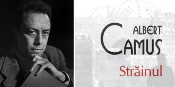 Lectura de duminică | Albert Camus – ”Străinul” sau cum a fost creionat un sociopat de către câștigătorul Premiului Nobel