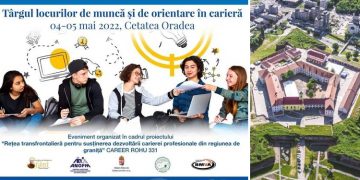 Târgul locurilor de muncă și de orientare în carieră – Oradea, 4-5 mai