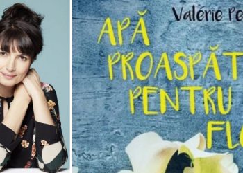 Lectura de duminică | Valerie Perrin – ”Apă proaspătă pentru flori”