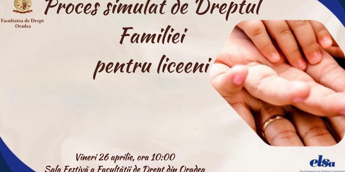 Proces simulat de Dreptul Familiei pentru liceeni
