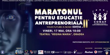 CONAF Sucursala Bihor organizează semifinala ”MARATONUL PENTRU EDUCAȚIE ANTREPRENORIALĂ”