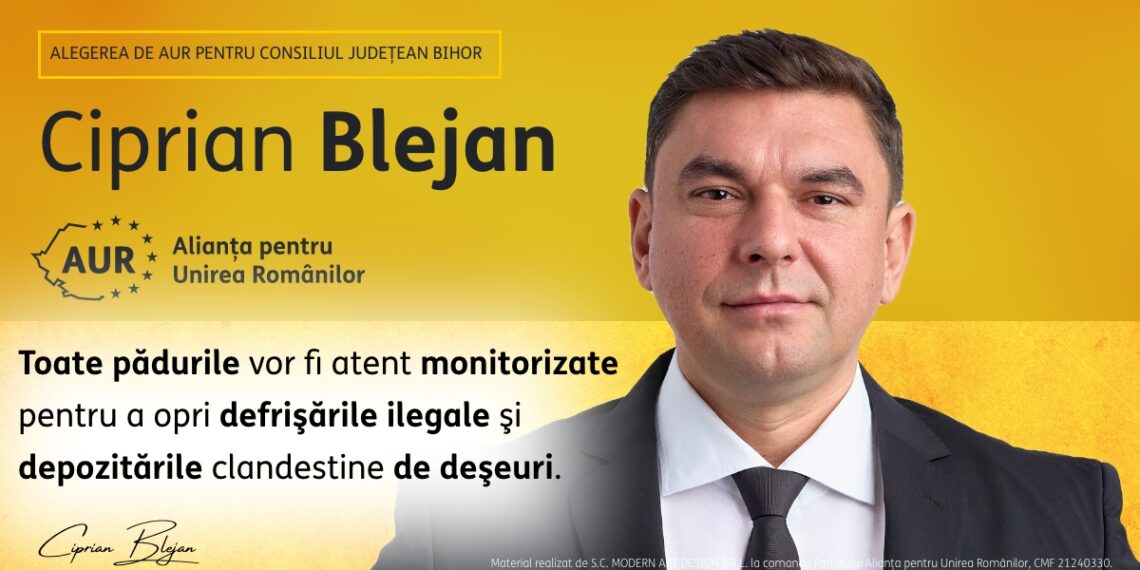 Ciprian Blejan, candidat AUR pentru preşedenţia Consiliului Judeţean: „Alertă de Mediu în Bihor:  Monitorizare Totală a Pădurilor și Revoluție în Infrastructură!