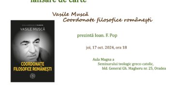 După 50 de ani la catedra, Vasile Musca da „Coordonatele filosofice românești” la Oradea