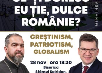 Părintele Ciprian Mega și scriitorul Mihail Neamțu, la Conferința „Ce-ți doresc eu ție, Dulce Românie? Creștinism, Patriotism, Globalism”