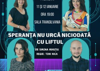 Piesa care emoționează, bulversează, încântă. Premiera semnată de oncologul Simona Mihutiu la Teatru. Divele Mirela Nita Lupu, Adela Lazar si Georgia Caprarin în „Speranța nu urca niciodata cu liftul!”