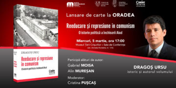 Lansare de carte la Oradea: „Reeducare și represiune în comunism. O istorie politică a închisorii Aiud”