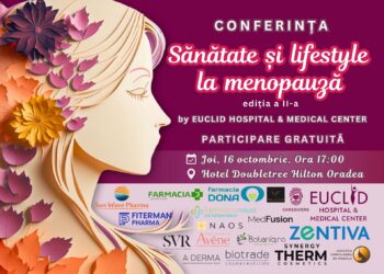 Conferința „Sănătate și lifestyle la menopauză”- Ediția a II-a Oradea, 16 octombrie 2025, Hotel DoubleTree Hilton