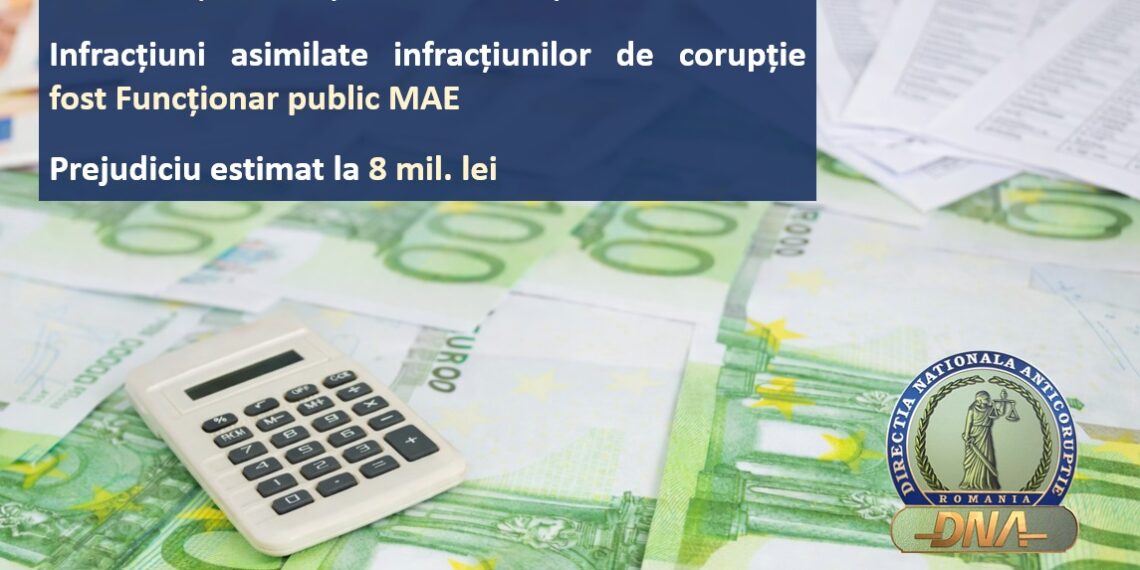 Percheziții DNA într-un dosar de corupție ce vizează un fost funcționar public din Ministerul Afacerilor Externe. Prejudiciu peste 8 milioane de lei.