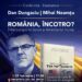 Conferința și lansarea volumului „America lui Trump vs. Lumea lui Soros”, în prezența autorilor Dan Dungaciu și Mihail Neamțu – Dezbaterea „România, încotro?” la Oradea